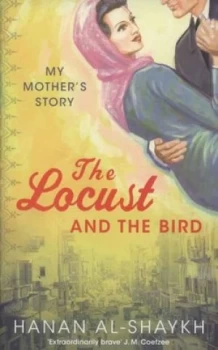 Image of The Locust and the Bird by Hanan Al-Shaykh Hardback