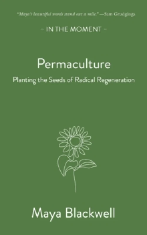Image of Permaculture : Planting the seeds of radical regeneration Paperback / softback