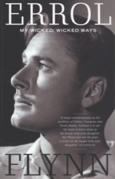 Image of My Wicked Wicked Ways by Errol Flynn Paperback