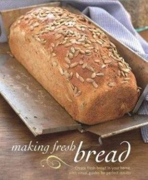 Image of Making Fresh Bread by Gnter Beer and Linda Doeser Hardback