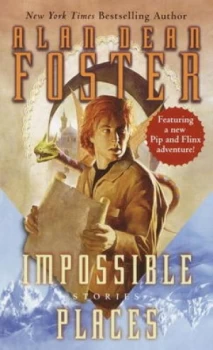 Image of Impossible Places by Alan Dean Foster Paperback