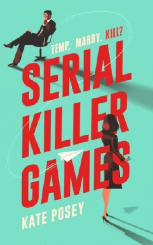 Image of Serial Killer Games : The BRAND NEW funny, sexy rom com with a heart of darkness for 2025 Paperback / softback