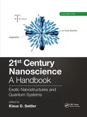 Image of 21st Century Nanoscience - A Handbook Exotic Nanostructures and Quantum Systems (Volume Five)