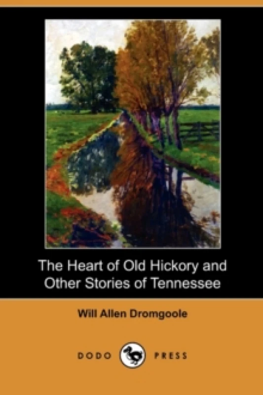 Image of The Heart of Old Hickory and Other Stories of Tennessee (Dodo Press) Paperback / softback