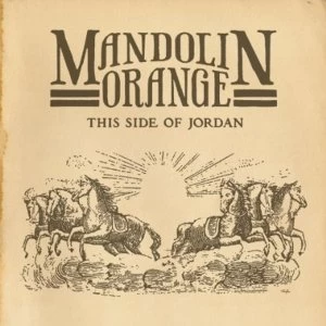 Image of Mandolin Orange - This Side Of Jordan Vinyl