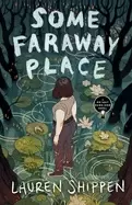 Image of some faraway place a bright sessions novel
