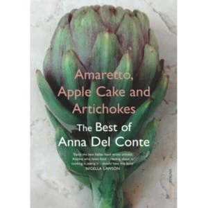 Image of Amaretto, Apple Cake and Artichokes : The Best of Anna Del Conte