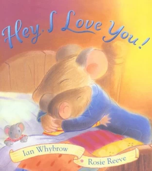 Image of Hey I Love You by Ian Whybrow Paperback
