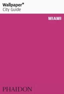 Image of Wallpaper* City Guide Miami