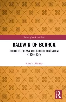 Image of Baldwin of BourcqCount of Edessa and King of Jerusalem (1100-1131)