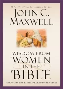 Image of Wisdom from Women in the Bible : Giants of the Faith Speak into Our Lives