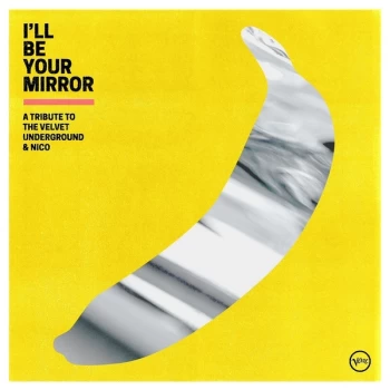 Image of Various - I'll Be Your Mirror (A Tribute To The Velvet Underground & Nico) Vinyl