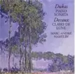 Image of Dukas: Piano Sonata; Decaux: Clairs de lune
