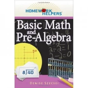 Image of Homework Helpers. Basic Math and Pre-Algebra by Denise Szecsei Paperback
