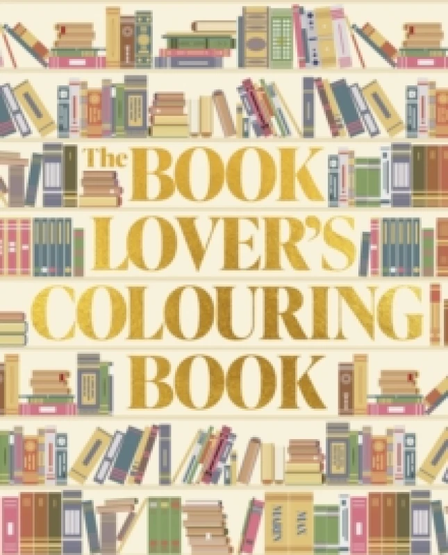 Image of The Book Lover's Colouring Book : Over 45 Book-Themed Artworks Paperback / softback