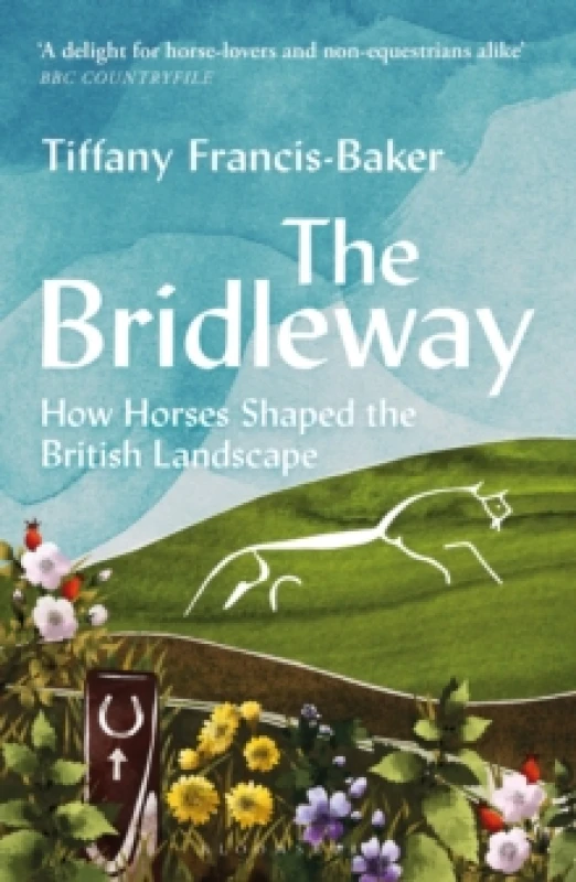 Image of The Bridleway : How Horses Shaped the British Landscape WINNER OF THE ELWYN HARTLEY-EDWARDS AWARD Paperback / softback