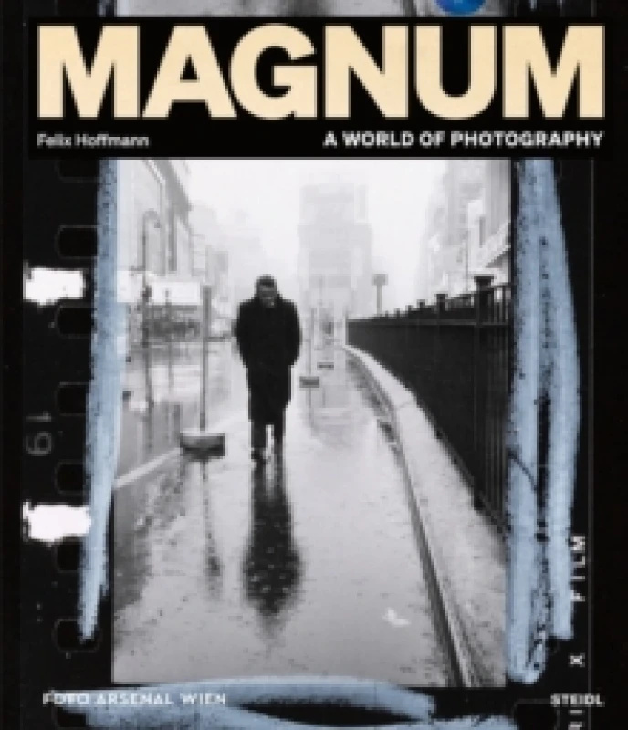 Image of Magnum: A World of Photography : FOTO ARSENAL WIEN Hardback