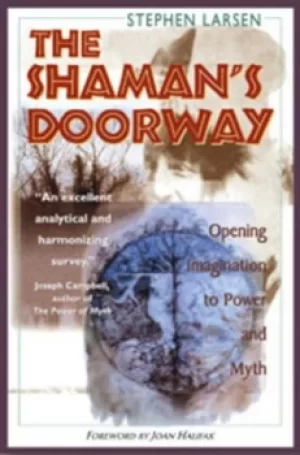 Image of The shamans doorway by Stephen Larsen