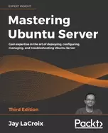 Image of mastering ubuntu Server gain expertise in the art of deploying configuring