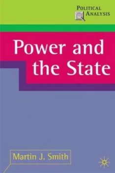 Image of Power and the State by Martin J. Smith Book