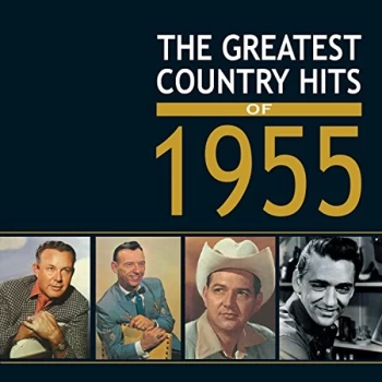 Image of Various Artists - Greatest Country Hits of 1955 CD