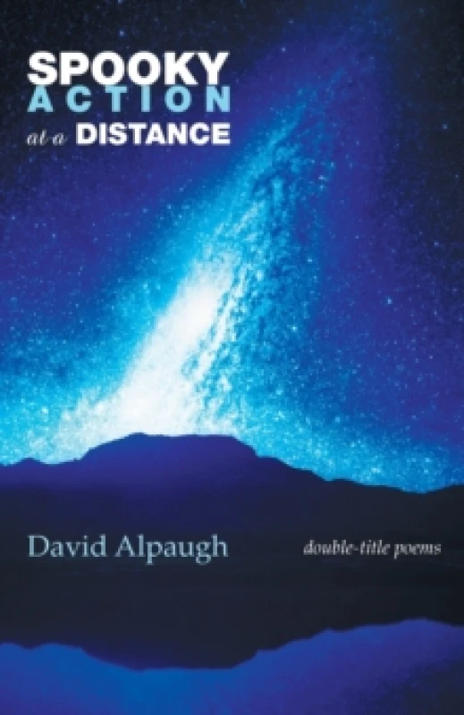 Image of Spooky Action at a Distance : Double-Title Poems Paperback / softback
