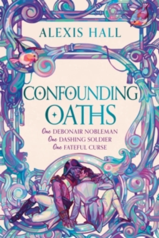 Image of Confounding Oaths : A standalone Regency romantasy perfect for fans of Bridgerton from the bestselling author of Boyfriend Material Hardback