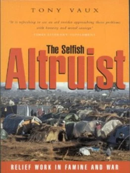Image of The Selfish Altruist by Tony Vaux Paperback