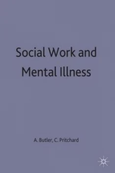 Image of Social Work and Mental Illness by Alan Butler Book