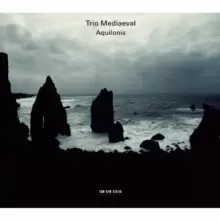Image of Trio Mediaeval: Aquilonis