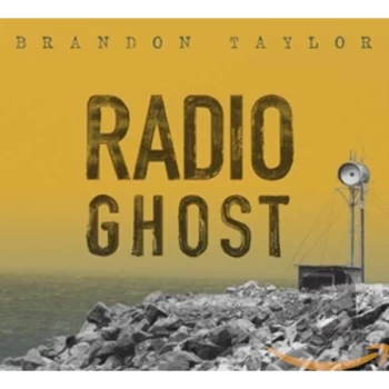 Image of Brandon Taylor - Radio Ghost CD