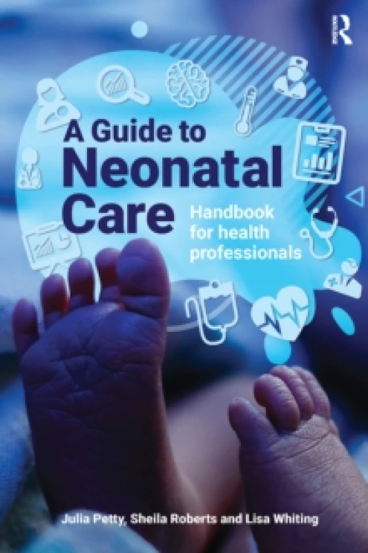 Image of A Guide to Neonatal Care : Handbook For Health Professionals Paperback / softback