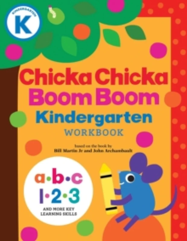 Image of Chicka Chicka Boom Boom Kindergarten Workbook : Writing Practice for Tracing, Counting, Shapes, Problem Solving, and Thinking Skills for Ages 46 Paper