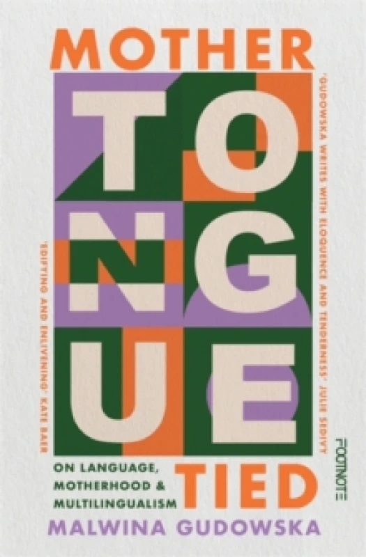 Image of Mother Tongue Tied : On Language, Motherhood & Multilingualism Paperback / softback