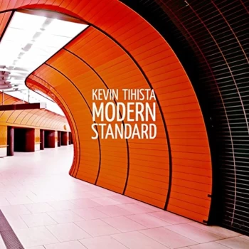 Image of Kevin Tihista - Modern Standard CD