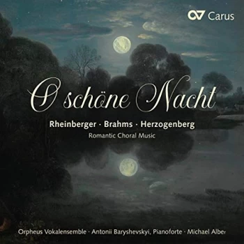 Image of Orpheus Vokalensemble; Antonii Baryshevskyi; Michael Alber - Rheinberger/Brahms/Herzogenberg: O Schöne Nacht CD