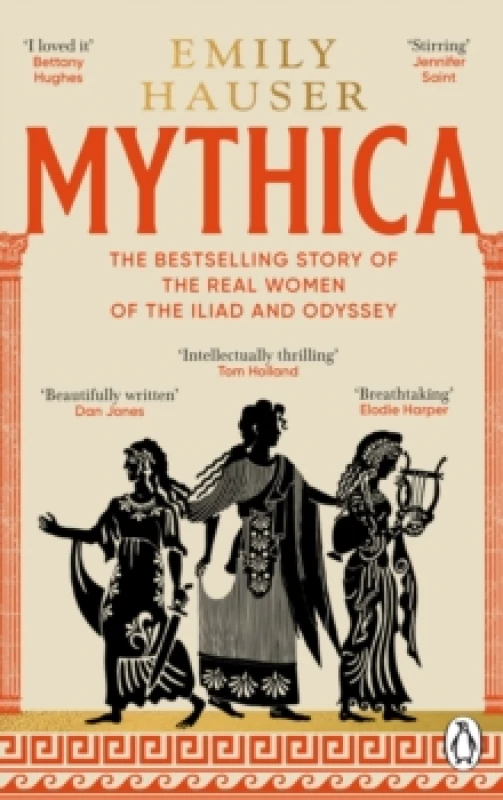 Image of Mythica : A New History of Homers World, Through the Women Written Out of It Paperback / softback