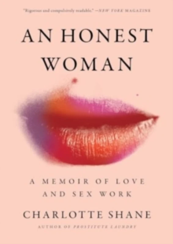 Image of An Honest Woman : A Memoir of Love and Sex Work Hardback