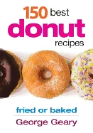 Image of 150 best donut recipes fried or baked