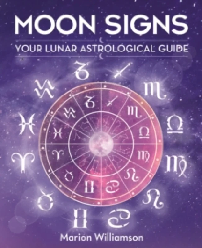 Image of Moon Signs : Your lunar astrological guide Hardback