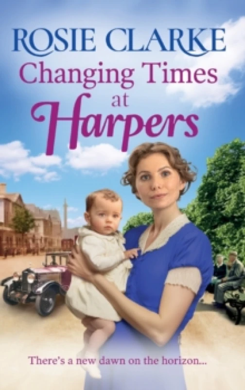 Image of Changing Times at Harpers : Another instalment in Rosie Clarke's historical saga series Hardback
