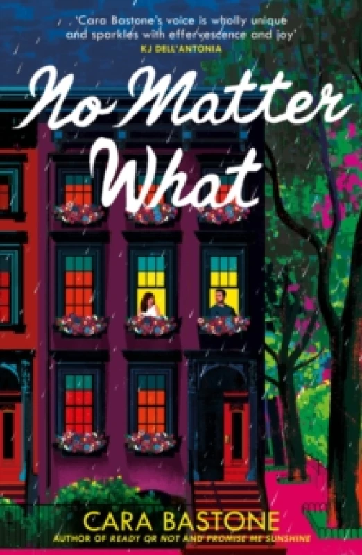 Image of No Matter What : A truly heart-warming slow-burn romance from the author of READY OR NOT and PROMISE ME SUNSHINE! Paperback / softback