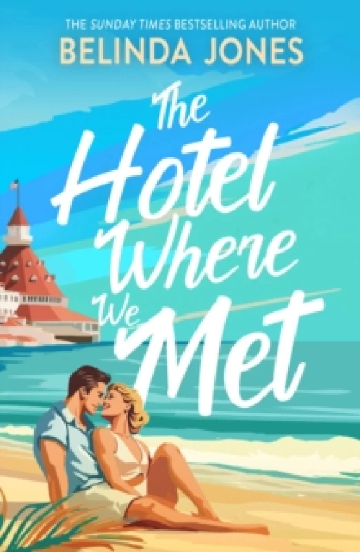 Image of The Hotel Where We Met : A heartwarming, feel-good romance with a dazzling time travel twist Paperback / softback