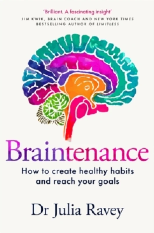 Image of Braintenance : How to Create Healthy Habits and Reach Your Goals Paperback / softback