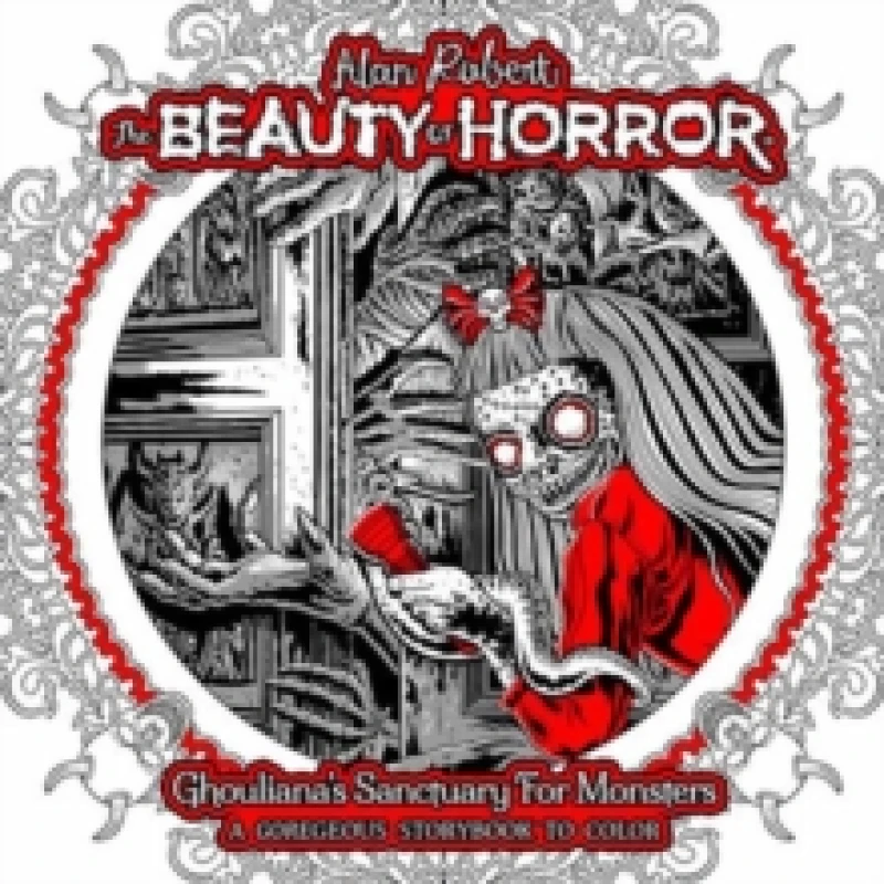 Image of The Beauty of Horror: Ghouliana's Sanctuary for Monsters : A GOREgeous Storybook to Color Paperback / softback