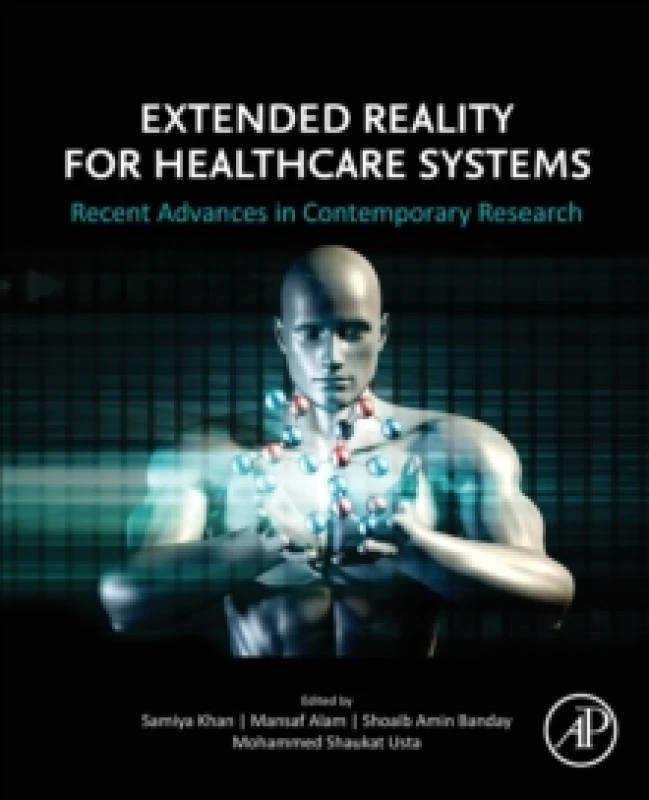 Image of Extended Reality for Healthcare Systems. Paperback. By Samiya Khan, Mansaf Alam, Shoaib Amin Banday, Mohammed Shaukat Usta Books