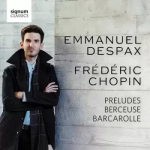 Image of Emmanuel Despax Frederic Chopin - Preludes/Berceuse/Barcarolle by Emmanuel Despax CD Album