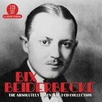Image of Bix Beiderbecke - Absolutely Essential 3CD Collection (Music CD)