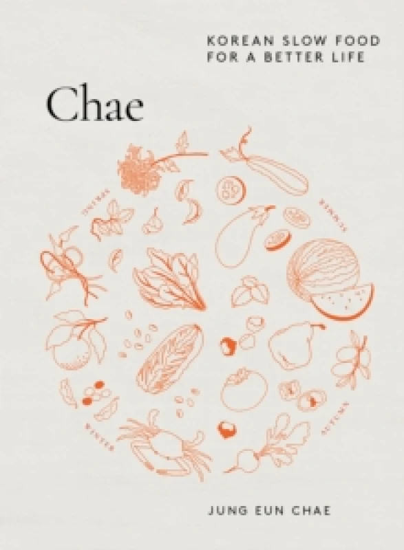 Image of Chae : Korean Slow Food for a Better Life Hardback