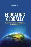 Image of educating globally case study of a gulen inspired school in the united stat